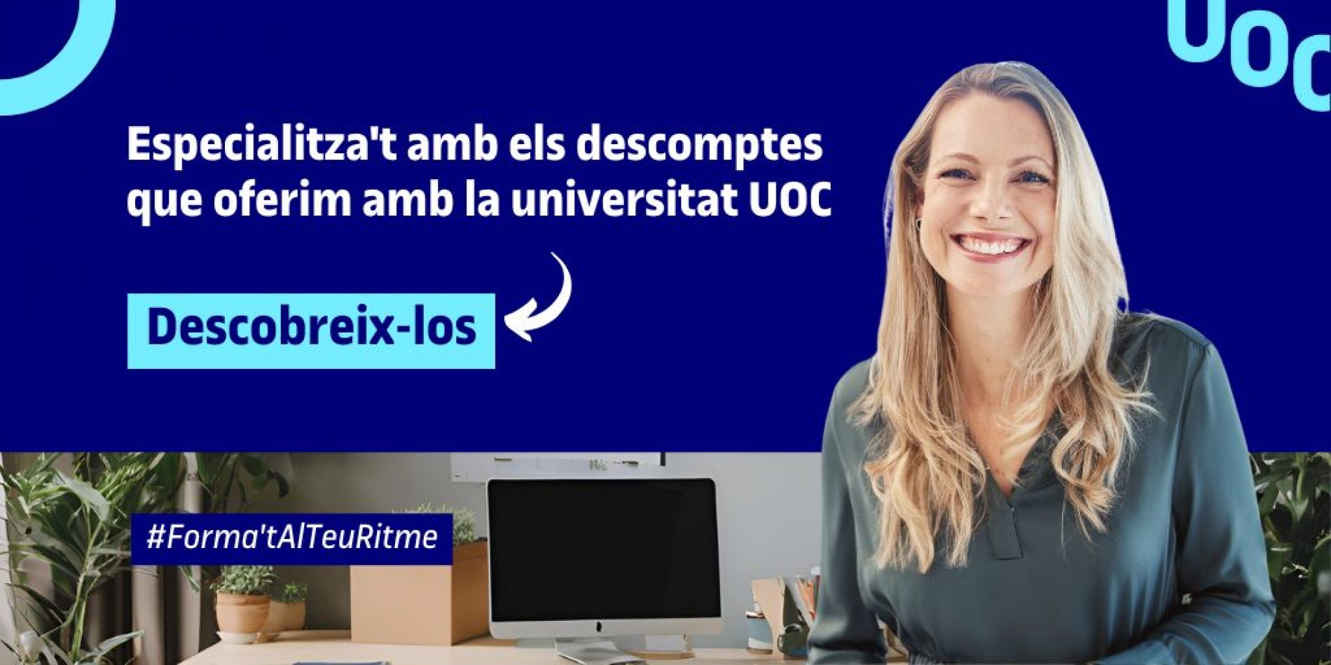 Especialitzeu-vos amb els descomptes que oferim amb la universitat UOC