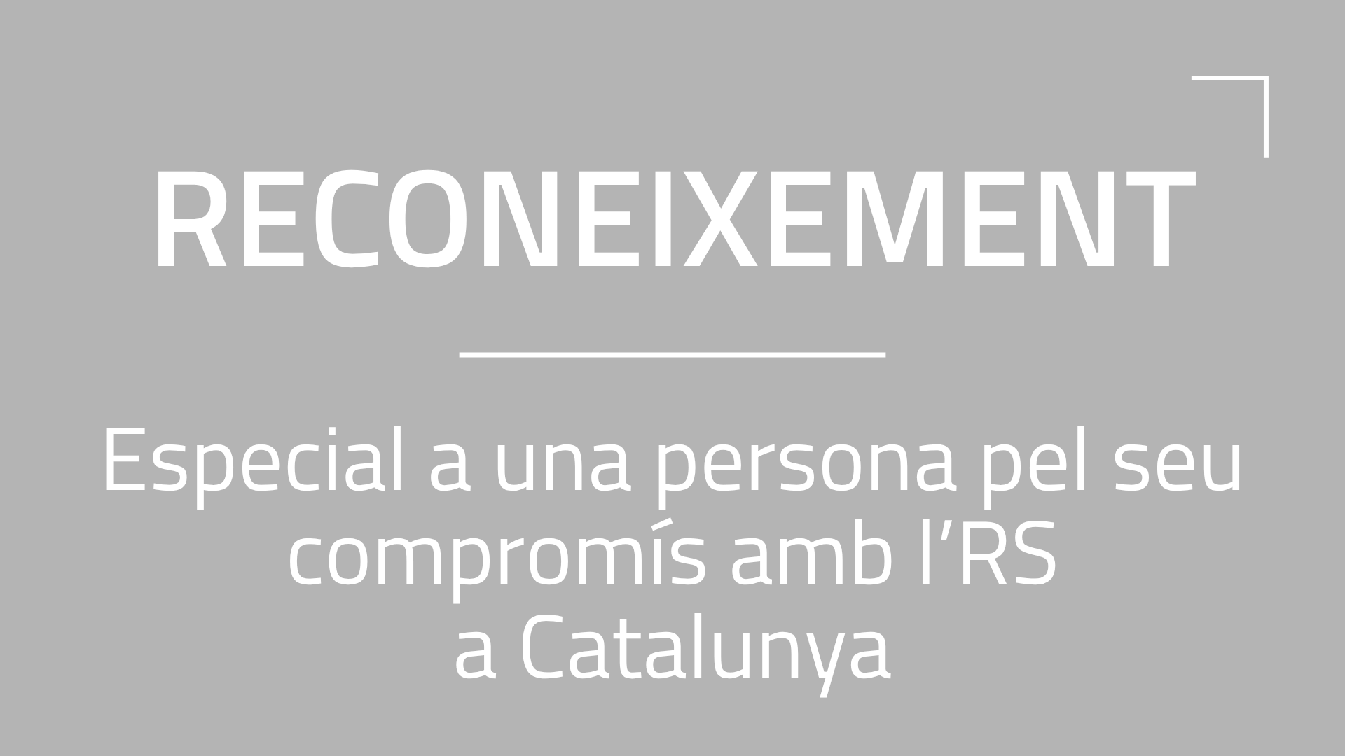Reconeixement especial a una persona pel seu compromís amb la responsabilitat social a Catalunya